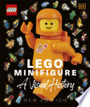Cover of LEGO® Minifigure A Visual History New Edition