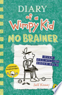 Cover of Diary of a Wimpy Kid: No Brainer (Book 18)