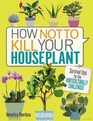 Cover of How Not to Kill Your Houseplant