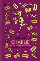 Cover of Charlie and the Chocolate Factory: The Roald Dahl Clothbound Collection