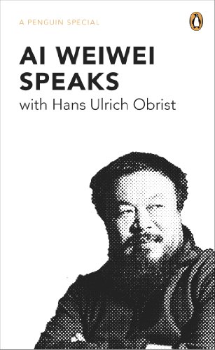 Cover of Ai Weiwei Speaks: with Hans Ulrich Obrist