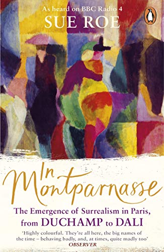 Cover of In Montparnasse: The Emergence of Surrealism in Paris, from Duchamp to Dali