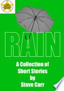 Cover of Rain: A Collection of Short Stories by Steve Carr