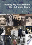 Cover of Putting My Past Behind Me - A Family Story