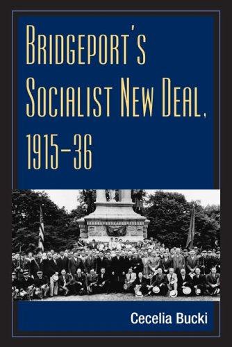 Cover of Bridgeport's Socialist New Deal, 1915-36 (Working Class in American History)