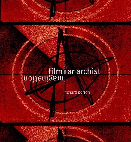 Cover of Film and the anarchist imagination