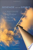 Cover of Science and the Spirit: A Pentecostal Engagement with the Sciences