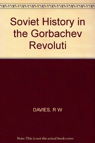 Cover of Soviet History in the Gorbachev Revolution