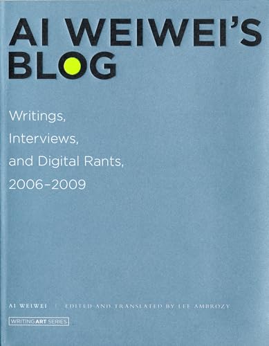 Cover of Ai Weiwei's Blog: Writings, Interviews, and Digital Rants, 2006-2009