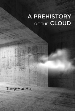 Cover of A Prehistory of the Cloud