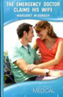 Cover of The Emergency Doctor Claims His Bride