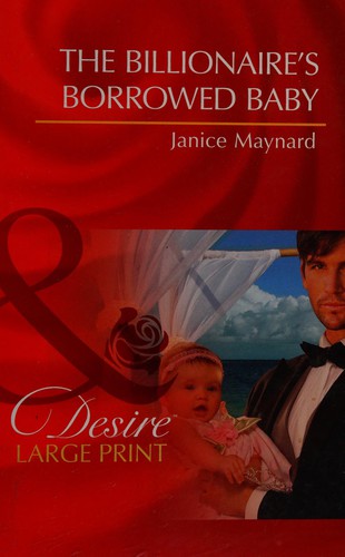 Cover of The Billionaire's Borrowed Baby
