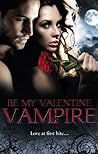 Cover of Be My Valentine, Vampire