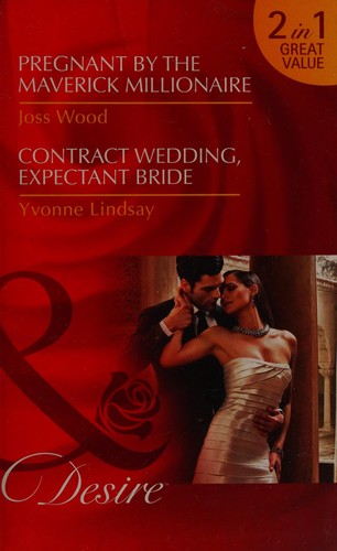 Cover of Pregnant by the Maverick Millionaire / Contract Wedding, Expectant Bride