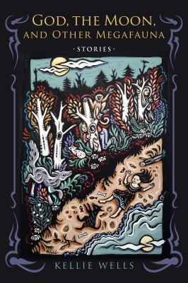 Cover of God, the moon, and other megafauna