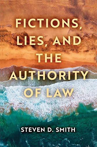 Cover of Fictions, Lies, and the Authority of Law
