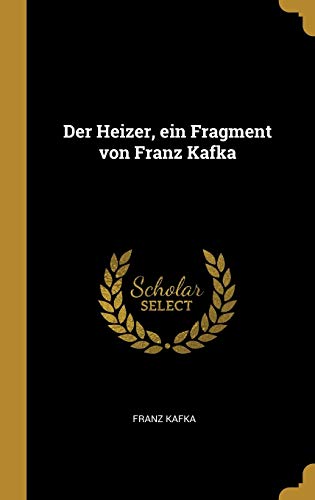 Cover of Der Heizer, ein Fragment von Franz Kafka