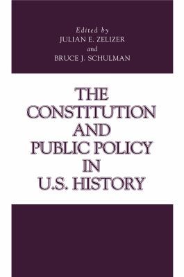 Cover of The constitution and public policy in U.S. history