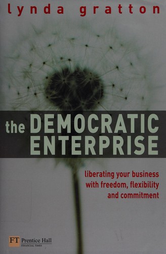 Cover of DEMOCRATIC ENTERPRISE: LIBERATING YOUR BUSINESS WITH INDIVIDUAL FREEDOM AND SHARED PURPOSE