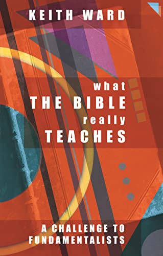 Cover of What the Bible Really Teaches : A Challenge to Fundamentalists