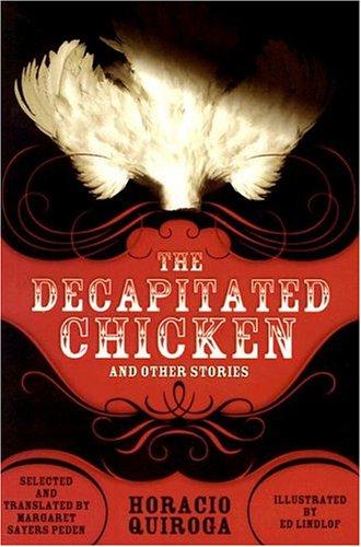 Cover of The Decapitated Chicken and Other Stories