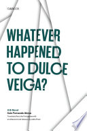 Cover of Whatever Happened to Dulce Veiga?