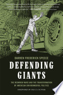 Cover of Defending Giants: The Redwood Wars and the Transformation of American Environmental Politics