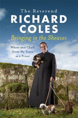 Cover of Bringing in the Sheaves: Wheat and Chaff from My Years as a Priest