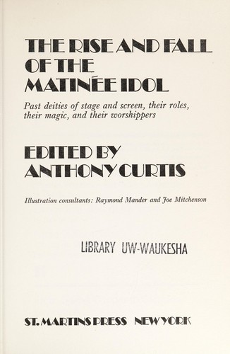 Cover of The rise and fall of the matinée idol