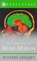 Cover of The Future of Mind-Makers (Predictions)