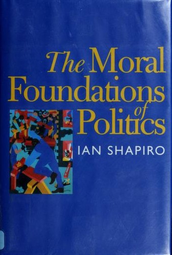 Cover of The Moral Foundations of Politics
