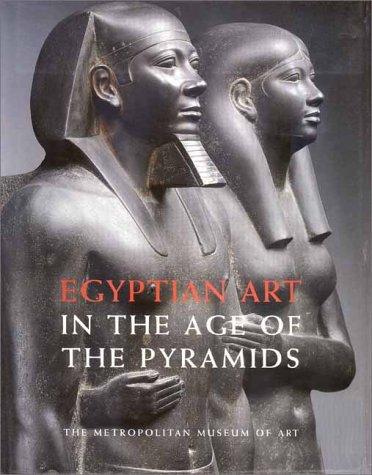 Cover of Egyptian Art in the Age of the Pyramids