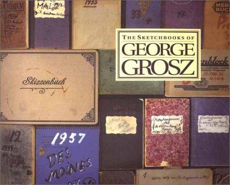 Cover of The Sketchbooks of George Grosz