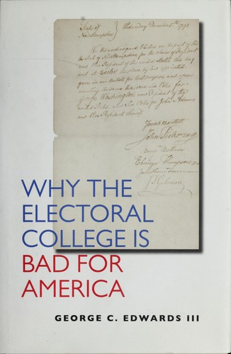 Cover of Why the electoral college is bad for America
