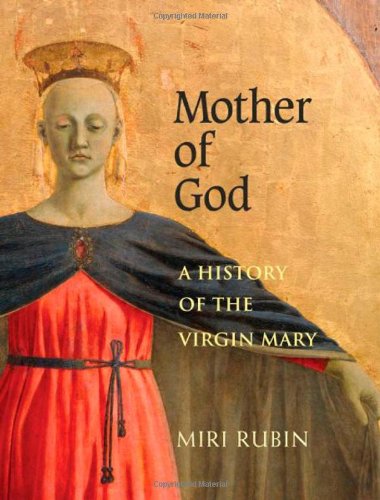 Cover of Mother of God: A History of the Virgin Mary