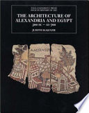 Cover of The architecture of Alexandria and Egypt, c. 300 B.C. to A.D. 700
