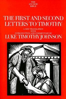 Cover of The First And Second Letters To Timothy A New Translation With Introduction And Commentary