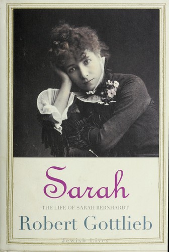 Cover of Sarah: The Life of Sarah Bernhardt
