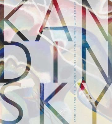 Cover of Kandinsky And The Harmony Of Silence Painting With White Border