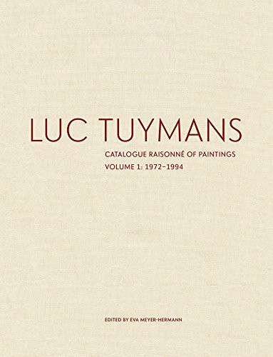 Cover of Luc Tuymans : Catalogue Raisonné of Paintings, Volume 1