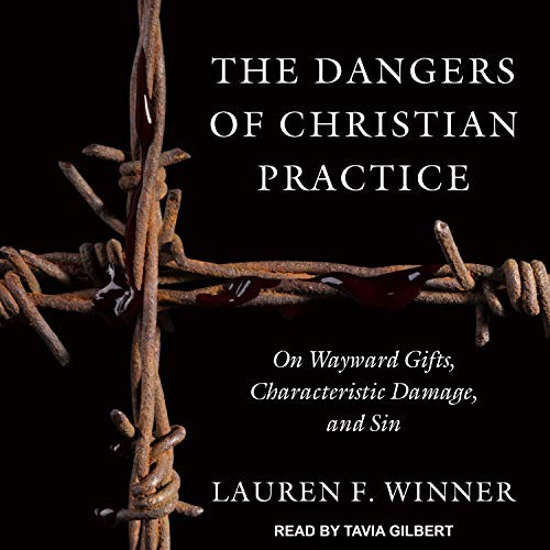 Cover of The Dangers of Christian Practice