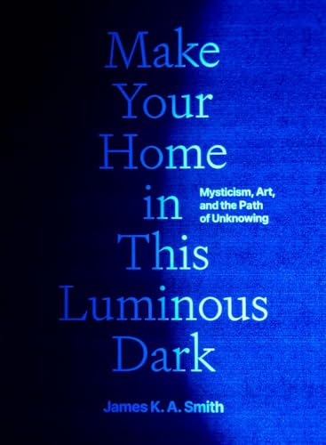 Cover of Make Your Home in This Luminous Dark