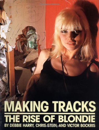 Cover of Making Tracks: The Rise of Blondie