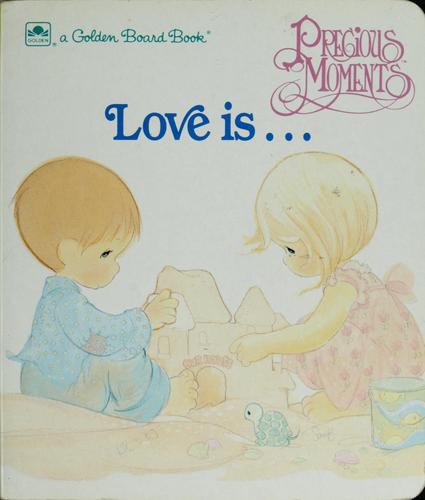 Cover of Precious moments love is--