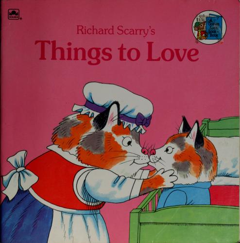 Cover of Richard Scarry's Things to Love