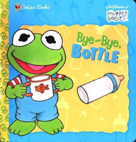 Cover of Bye-Bye, Bottle (Muppet Babies)