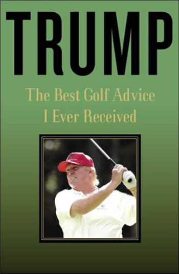 Cover of Trump: The Best Golf Advice I Ever Received