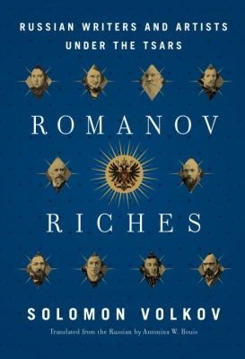 Cover of Romanov Riches Russian Writers And Artists Under The Tsars