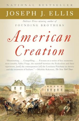 Cover of American Creation: Triumphs and Tragedies in the Founding of the Republic