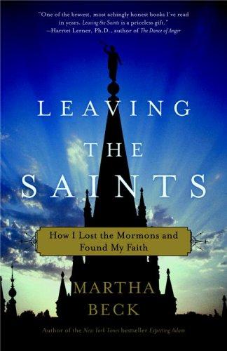 Cover of Leaving the Saints: How I Lost the Mormons and Found My Faith